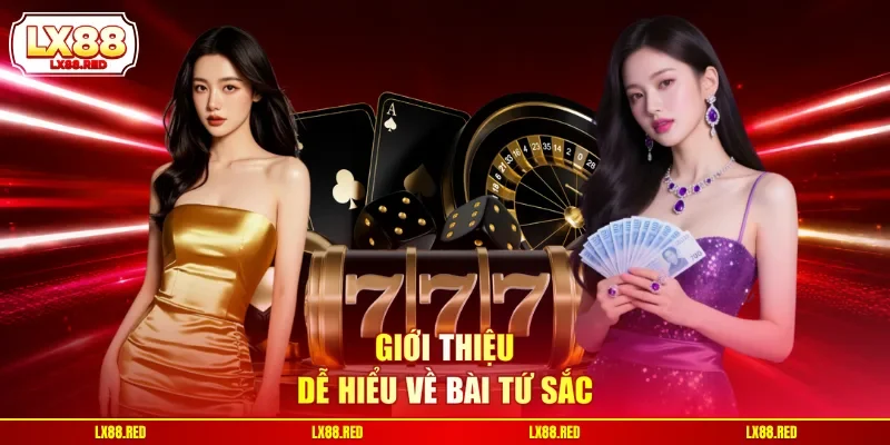 Giới thiệu dễ hiểu về bài tứ sắc