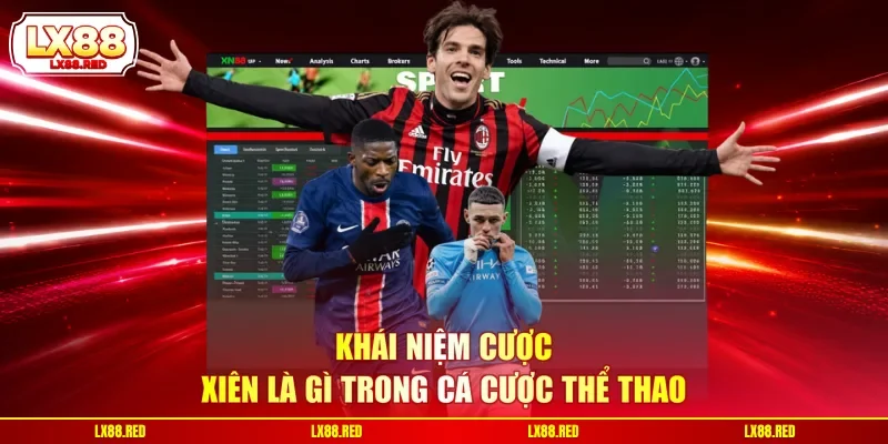 Khái niệm cược xiên là gì trong cá cược thể thao 