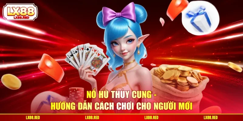 Nổ Hũ Thủy Cung - Hướng Dẫn Cách Chơi Cho Người Mới